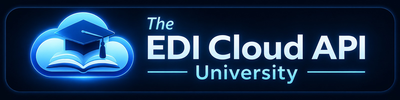 The EDI Cloud API University